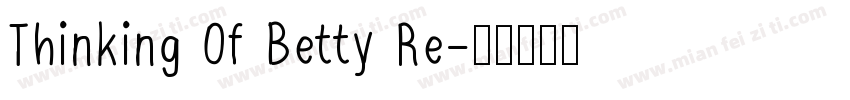 Thinking Of Betty Re字体转换